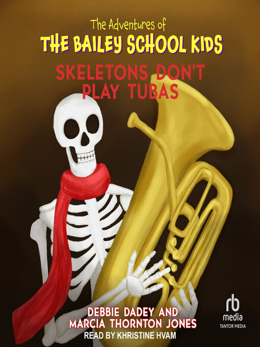 Title details for Skeletons Don't Play Tubas by Debbie Dadey - Wait list